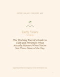 Early Years Studio — The Working Parent's Guide to Guilt and Presence